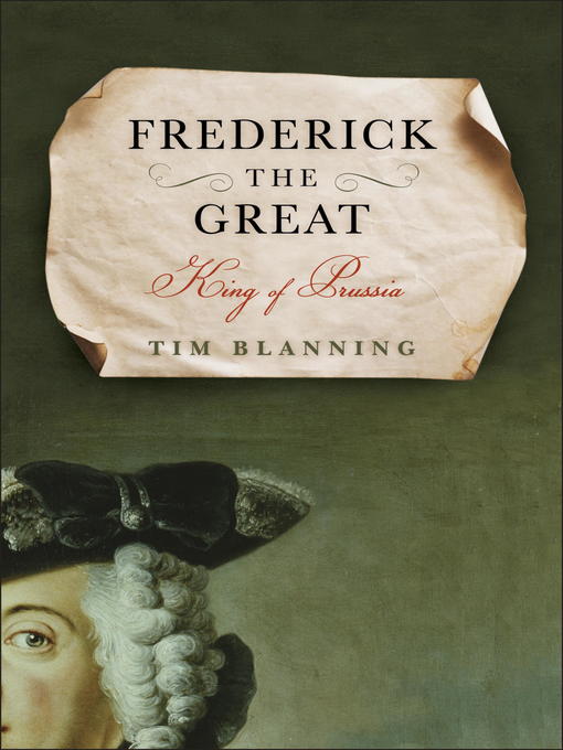 Title details for Frederick the Great by Tim Blanning - Available